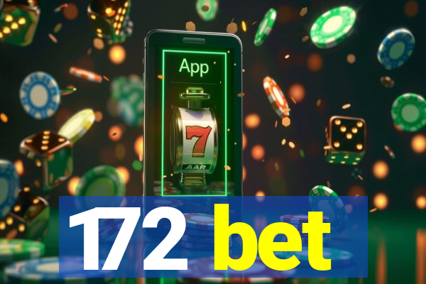 172 bet